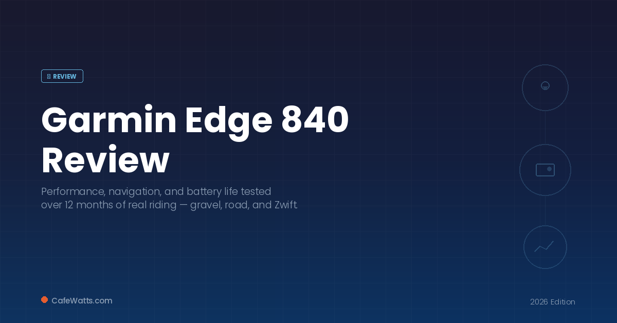 Garmin Edge 840 review 2026 — CafeWatts featured image