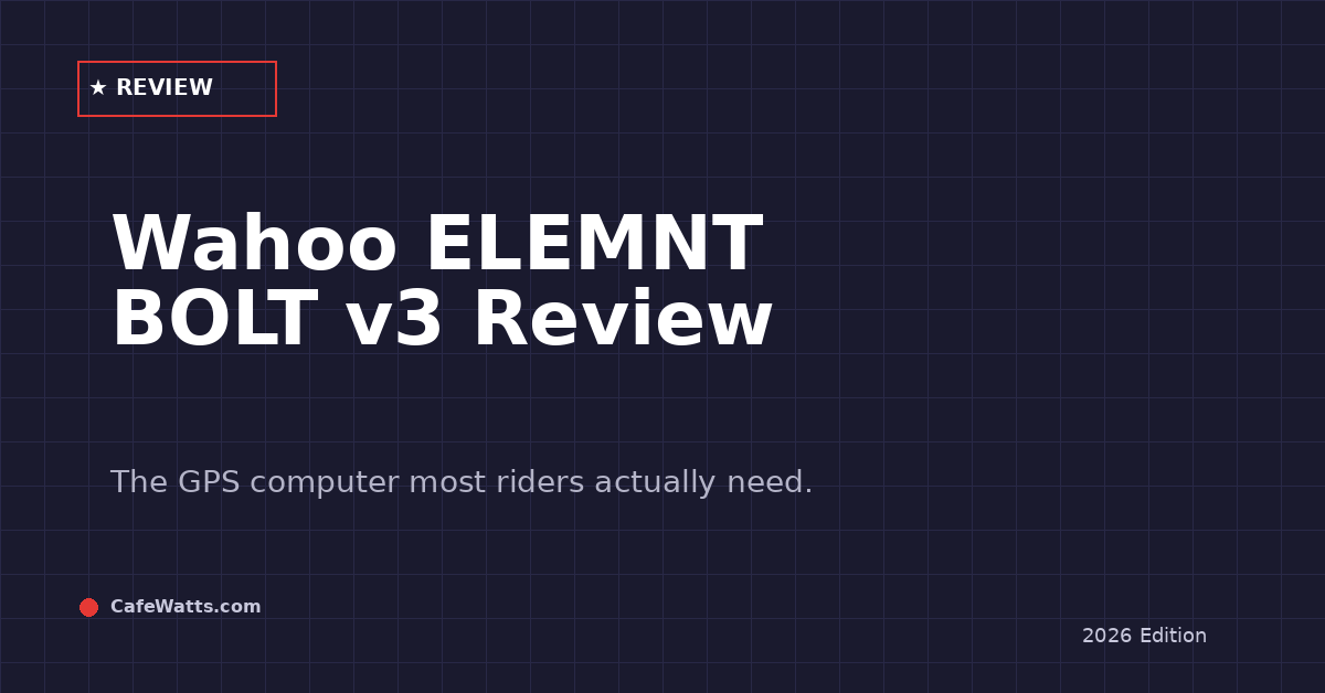 Wahoo ELEMNT BOLT v3 Review 2026 — CafeWatts