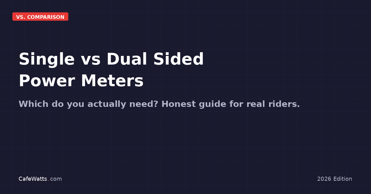 Single vs Dual Sided Power Meters 2026: Honest Guide